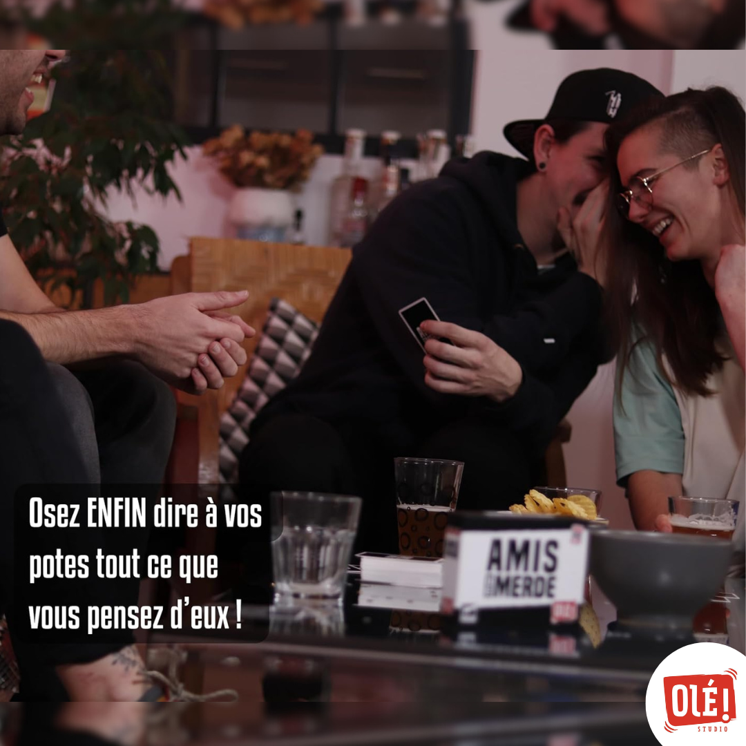 AMIS DE MERDE OLÉ